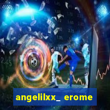 angelilxx_ erome